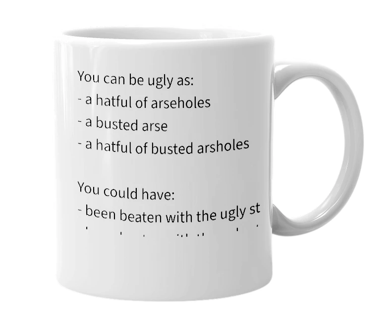 White mug with the definition of 'ugly as...'