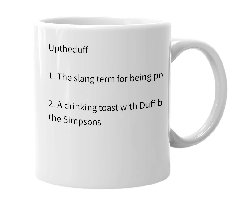 White mug with the definition of 'uptheduff'