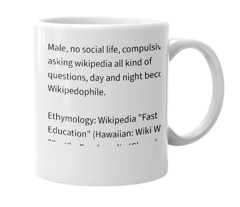 White mug with the definition of 'wikipedophile'