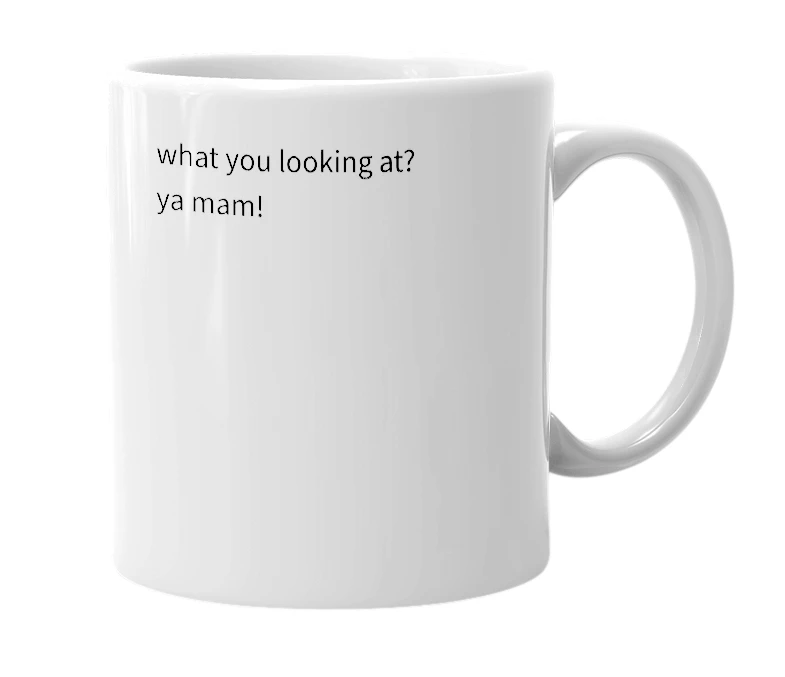 White mug with the definition of 'ya mam'