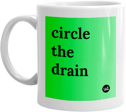 circle the drain front