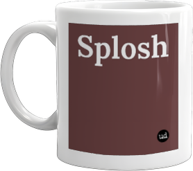 Urban Dictionary: sploshing