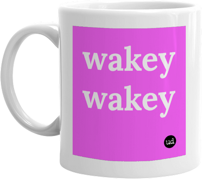 wakey wakey front