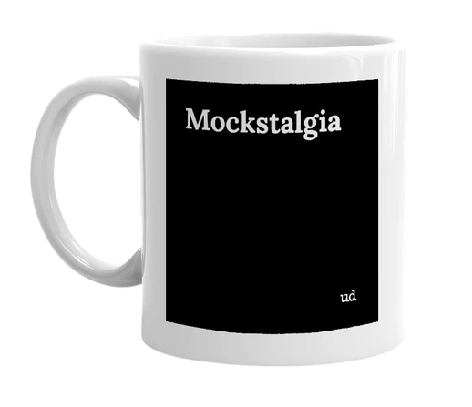 White mug with 'Mockstalgia' in bold black letters