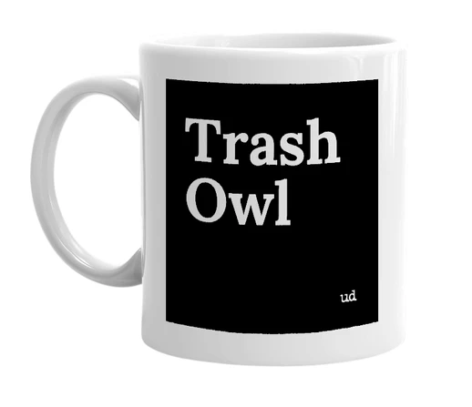 White mug with 'Trash Owl' in bold black letters