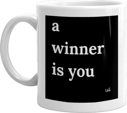 a winner is you mug front