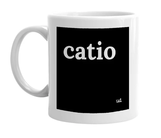 White mug with 'catio' in bold black letters