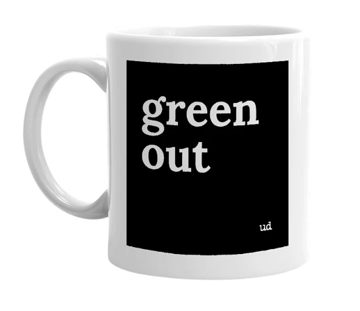 White mug with 'green out' in bold black letters