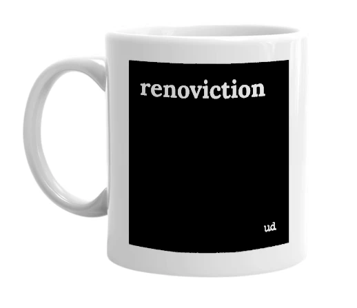 "renoviction" mug