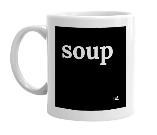 White mug with 'soup' in bold black letters