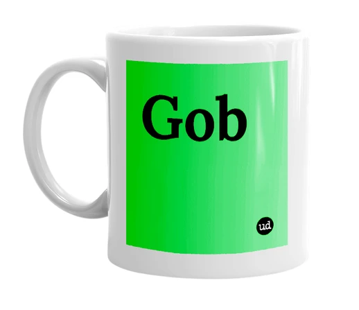 White mug with 'Gob' in bold black letters