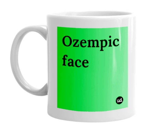 "Ozempic face" mug