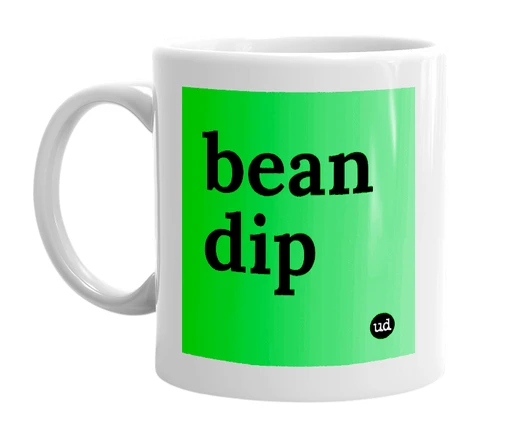 White mug with 'bean dip' in bold black letters