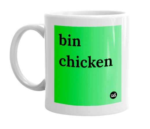 White mug with 'bin chicken' in bold black letters