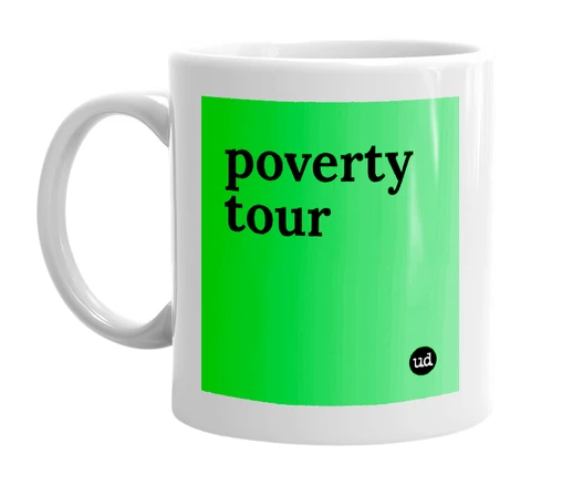 White mug with 'poverty tour' in bold black letters
