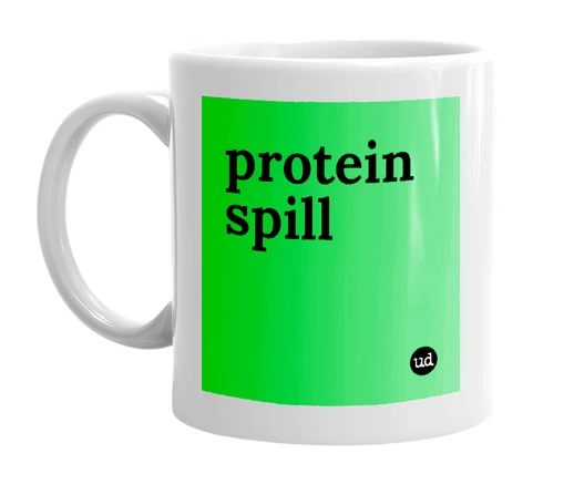 White mug with 'protein spill' in bold black letters