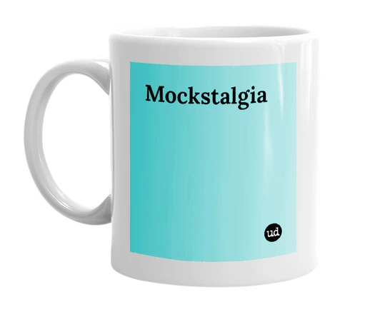 White mug with 'Mockstalgia' in bold black letters