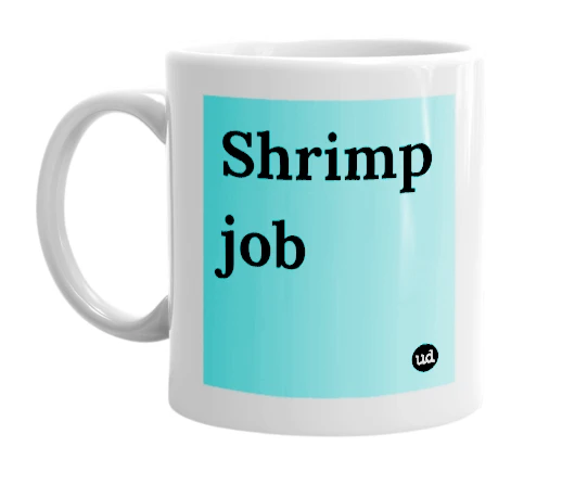 "Shrimp job" mug
