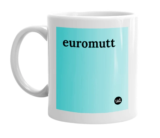White mug with 'euromutt' in bold black letters