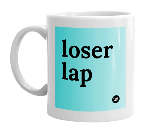 White mug with 'loser lap' in bold black letters