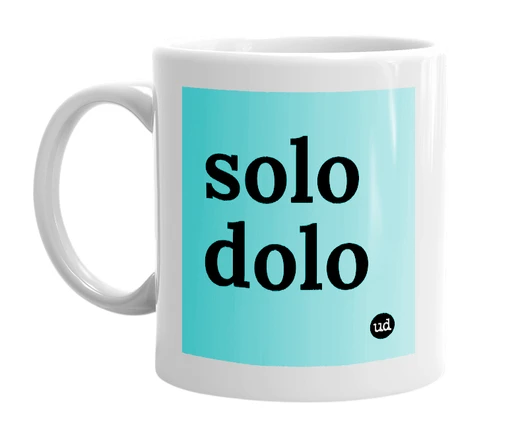 White mug with 'solo dolo' in bold black letters