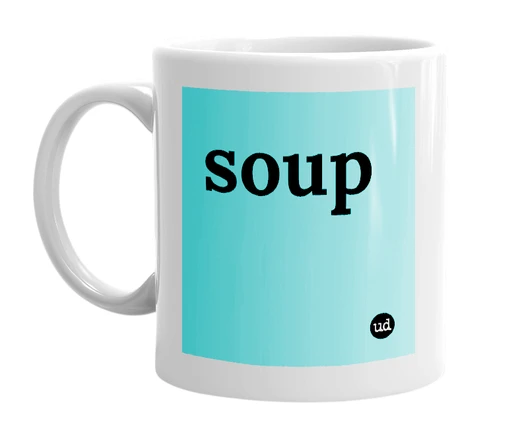 White mug with 'soup' in bold black letters