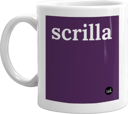 Urban Dictionary: scrilla