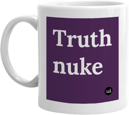 Truth nuke front