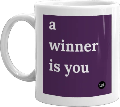 a winner is you mug front