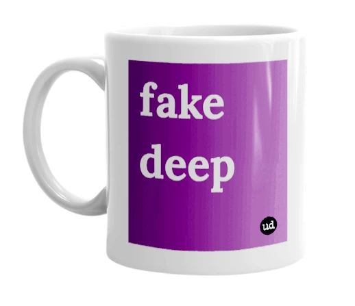 White mug with 'fake deep' in bold black letters