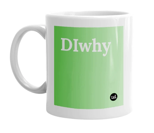 White mug with 'DIwhy' in bold black letters