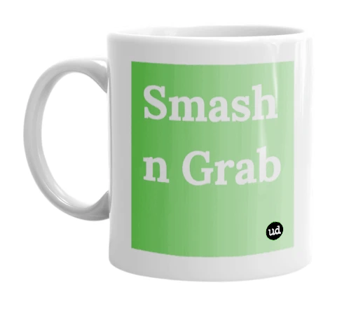 White mug with 'Smash n Grab' in bold black letters