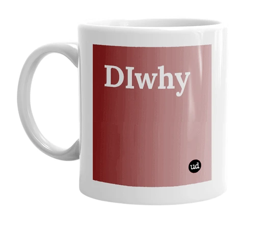 White mug with 'DIwhy' in bold black letters