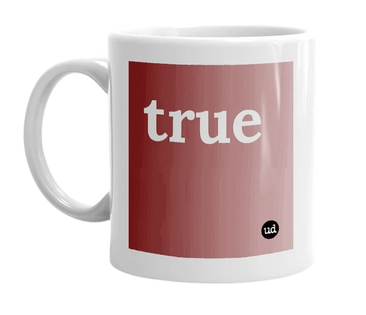 White mug with 'true' in bold black letters