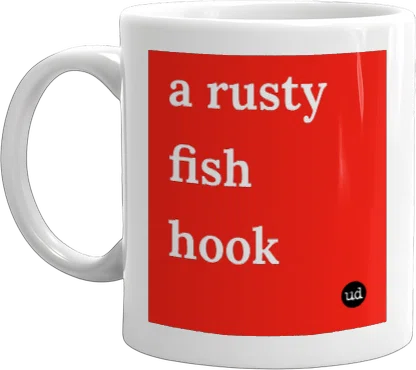 Urban Dictionary: a rusty fish hook Urban Dictionary: a rusty fish hook