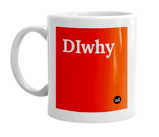 White mug with 'DIwhy' in bold black letters