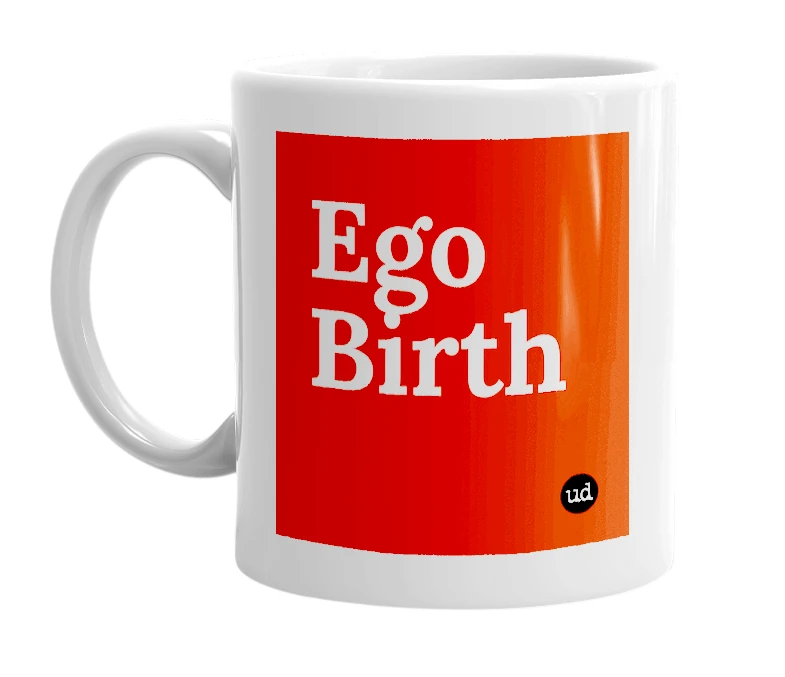 White mug with 'Ego Birth' in bold black letters