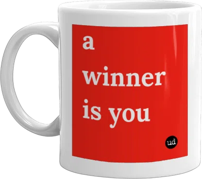 a winner is you mug front