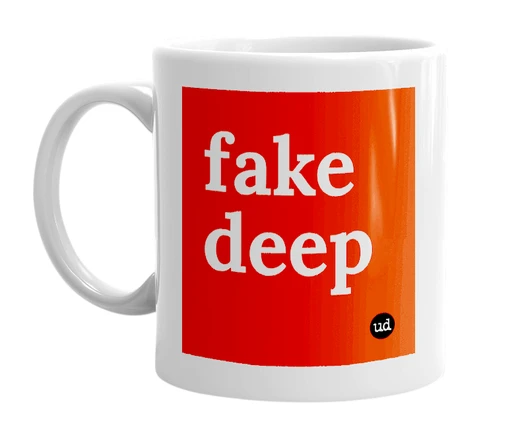 White mug with 'fake deep' in bold black letters