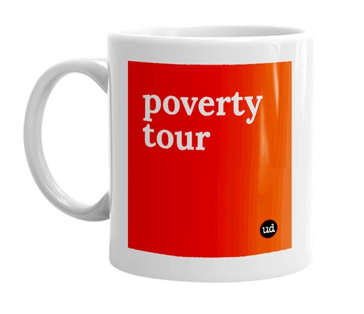 White mug with 'poverty tour' in bold black letters