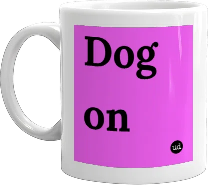 Urban Dictionary: dog on'