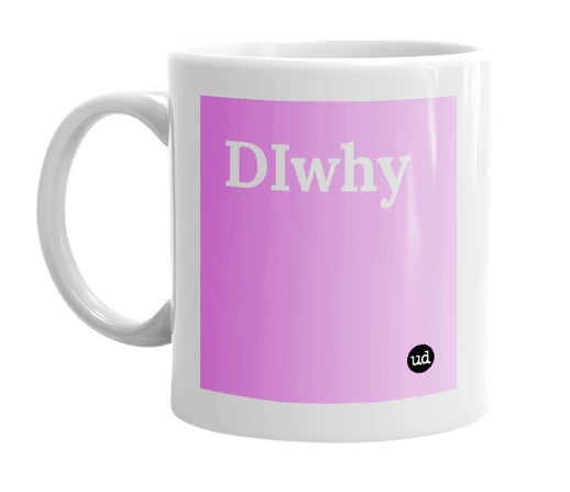 White mug with 'DIwhy' in bold black letters