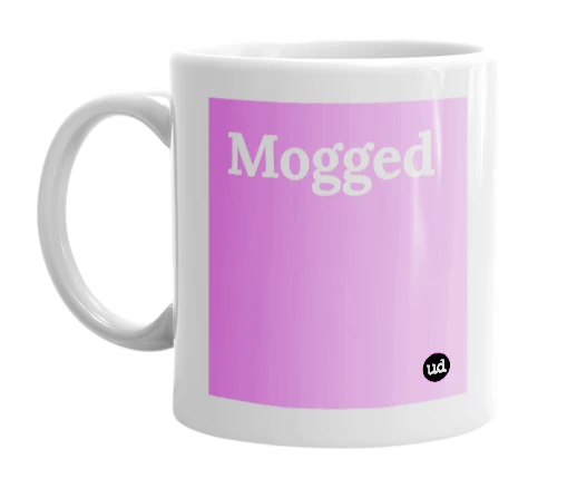 White mug with 'Mogged' in bold black letters