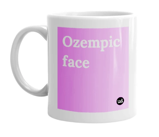 "Ozempic face" mug