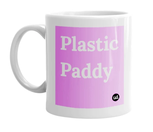 "Plastic Paddy" mug