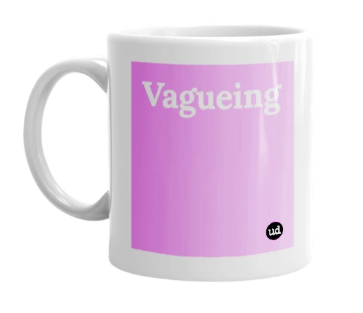 White mug with 'Vagueing' in bold black letters