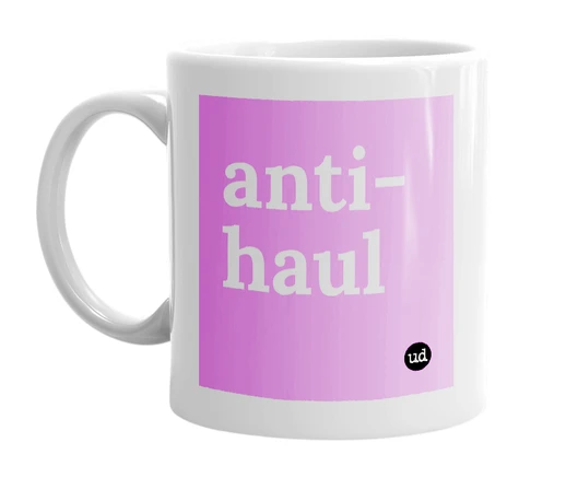 White mug with 'anti-haul' in bold black letters