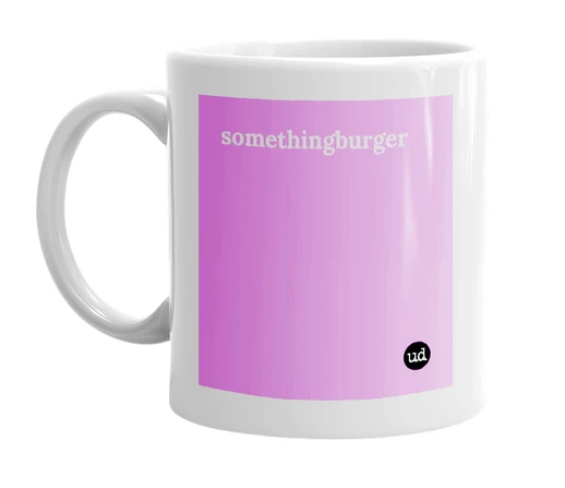 White mug with 'somethingburger' in bold black letters