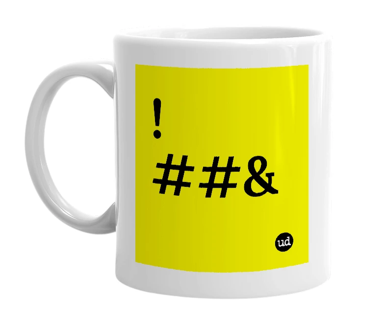 White mug with '!##&' in bold black letters