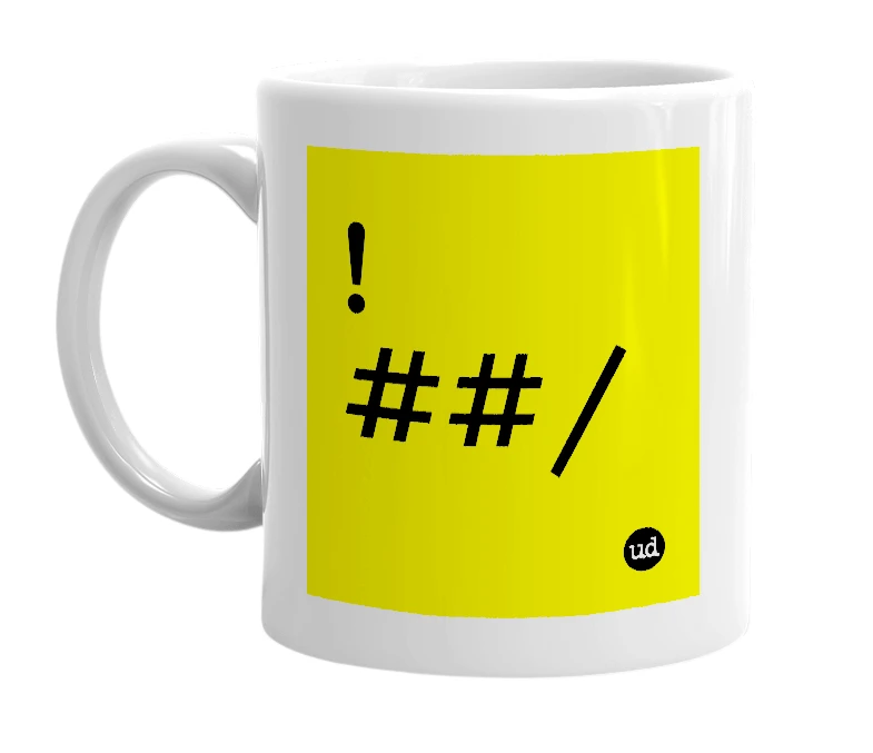 White mug with '!##/' in bold black letters